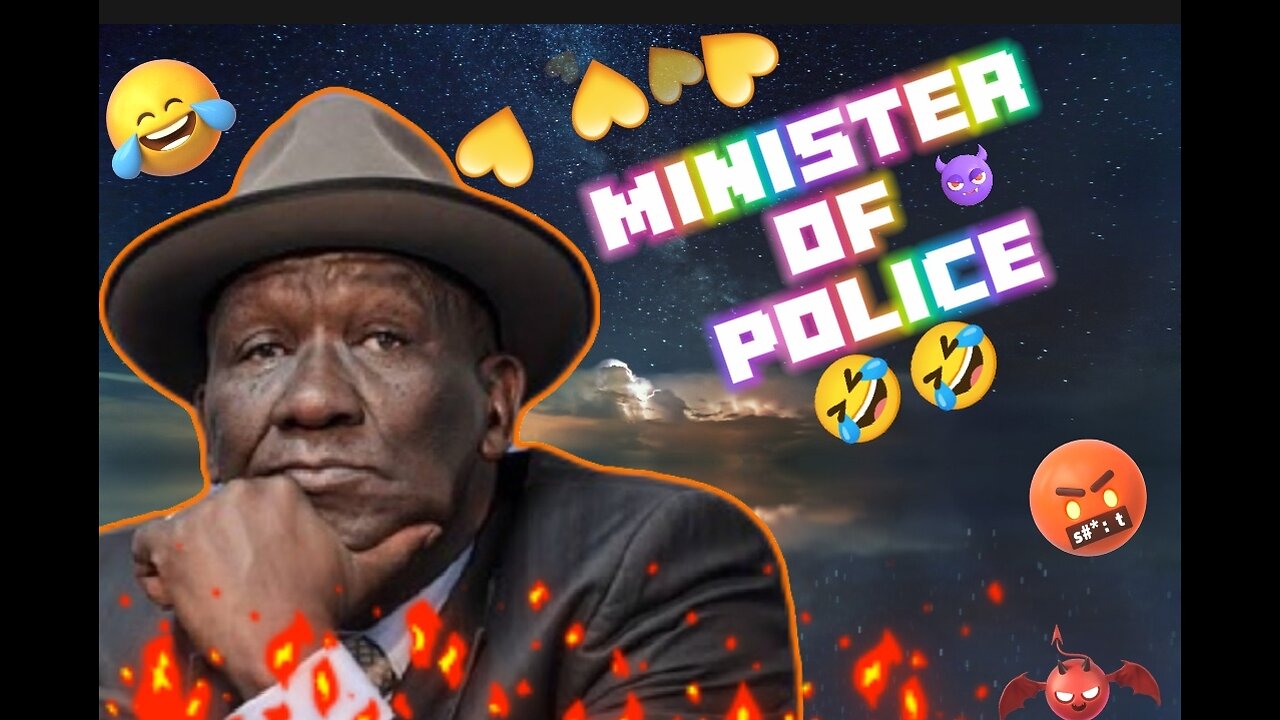 🤣🤣MINISTER OF POLICE🤣🤣