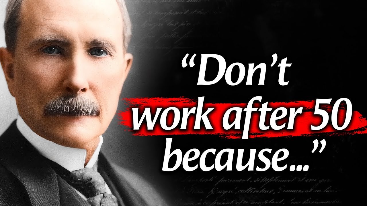 John Rockefeller's Quotes which are better known in youth to not to Regret in Old Age