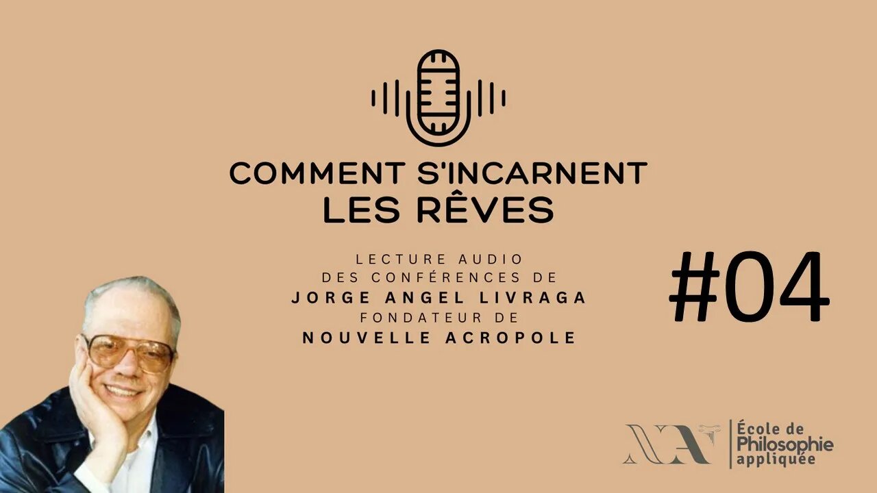 Comment s'incarnent les rêves - 04 - Le sens caché de la vie