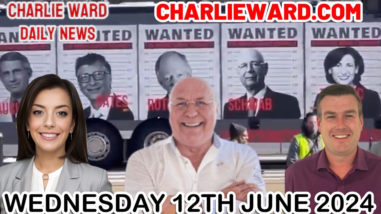 CHARLIE WARD DAILY NEWS WITH PAUL BROOKER & DREW DEMI - WEDNESDAY 12TH JUNE 2024