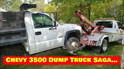 CHEVY 3500 DUMP TRUCK DOWN AGAIN! The Saga continues...