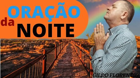 ORAÇÃO PODEROSA DA NOITE - 04/01 - faça seu Pedido de Oração nos comentarios.