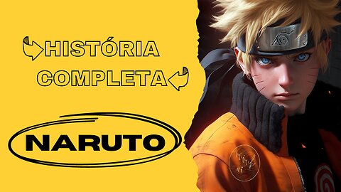 História Completa: NARUTO