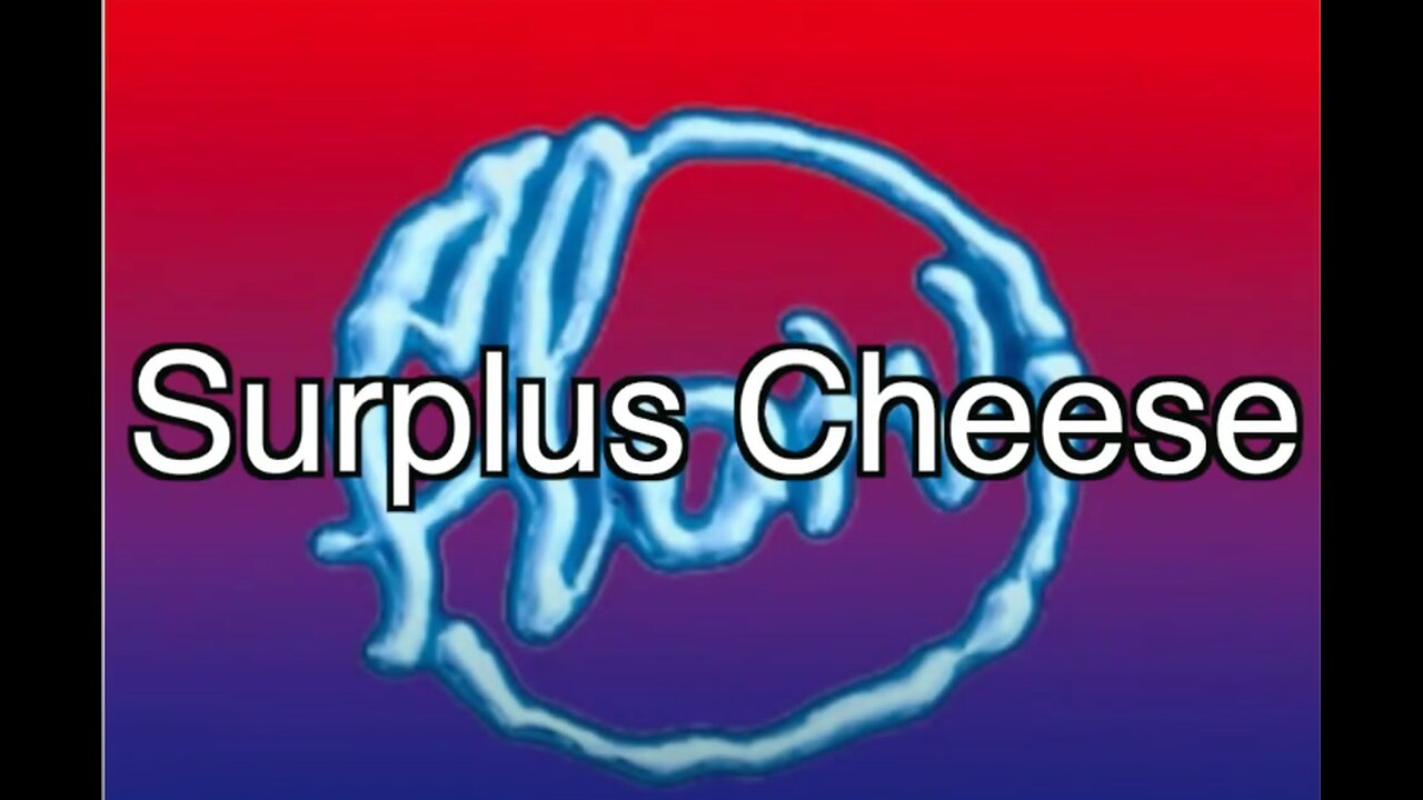 Surplus Cheese - lyric video