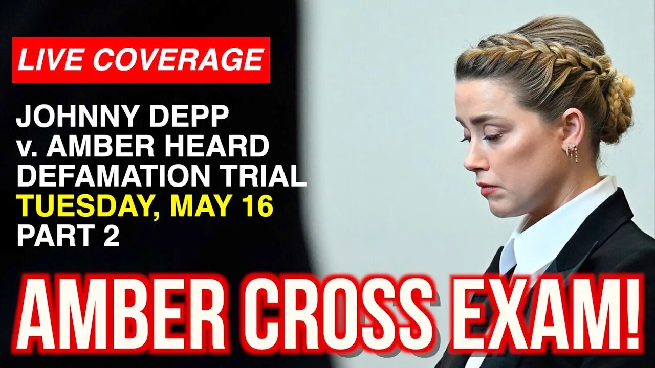 LIVE COVERAGE: JOHNNY DEPP v. AMBER HEARD--AMBER Gets CROSSED By CAMILLE VASQUEZ!!!!