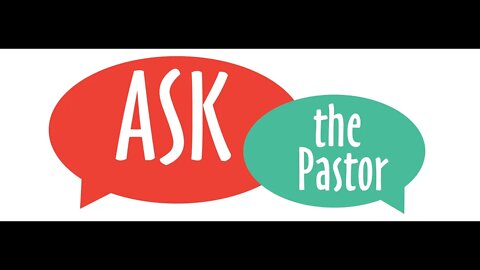 Sunday Evening May 30th - Pastor Q&A