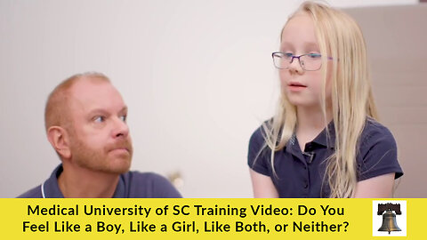 Medical University of SC Training Video: Do You Feel Like a Boy, Like a Girl, Like Both, or Neither?