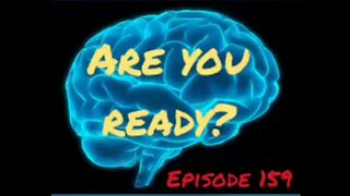 ARE YOU READY - WAR FOR YOUR MIND Episode 159 with HonestWalterWhite