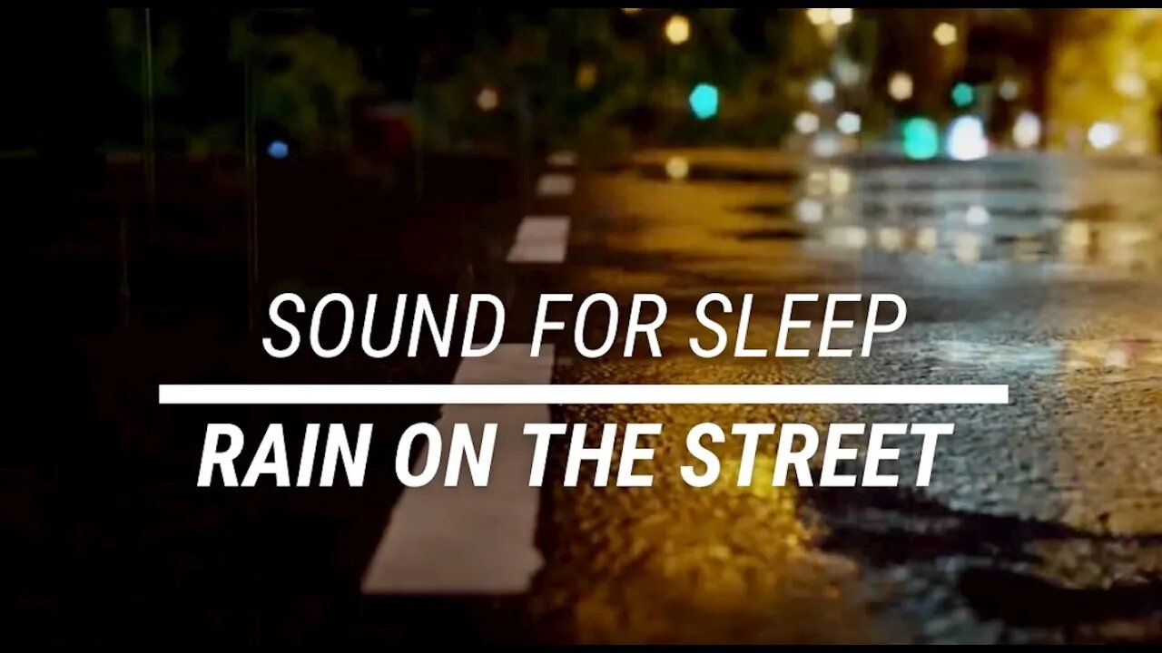 Sound for sleep || Rain on the Street || 3 hours