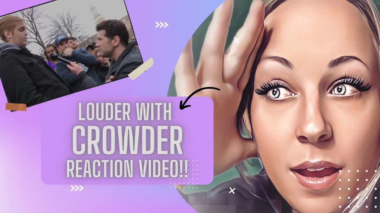 Louder With Crowder, Change My Mind | Reaction Video