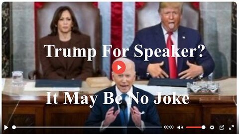 TRUMP FOR SPEAKER? THIS IS NOT A JOKE.