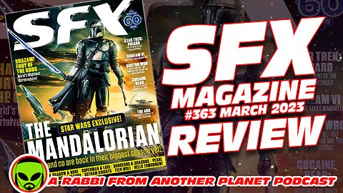 SFX Magazine 363 - March 2023 Review