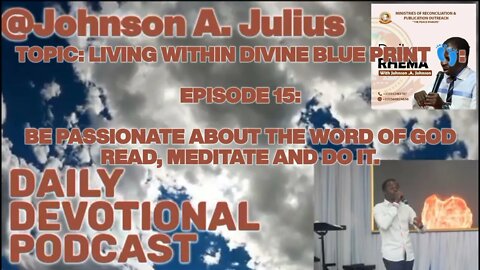 TOPIC: LIVING WITHIN DIVINE BLUE PRINT 👣: EPISODE 15: BE PASSIONATE ABOUT THE WORD OF GOD.