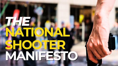 The national shooter's manifesto