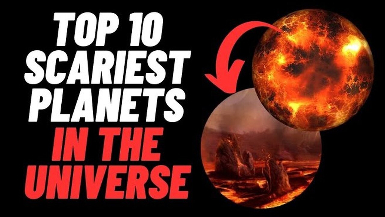 Top 10 Scariest Planets In The Universe