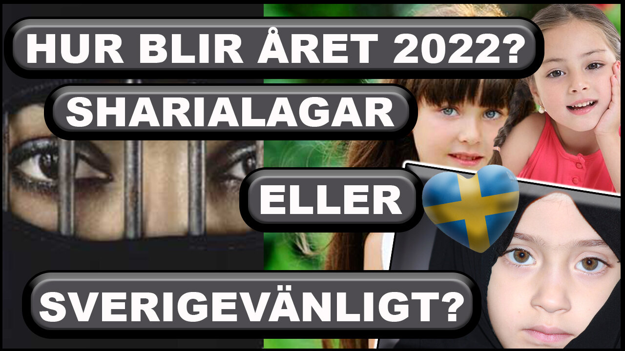 Hur blir året 2022 ? - Sharialagar eller Sverigevänligt ? - En VÄLDIGT annorlunda NYÅRSVIDEO