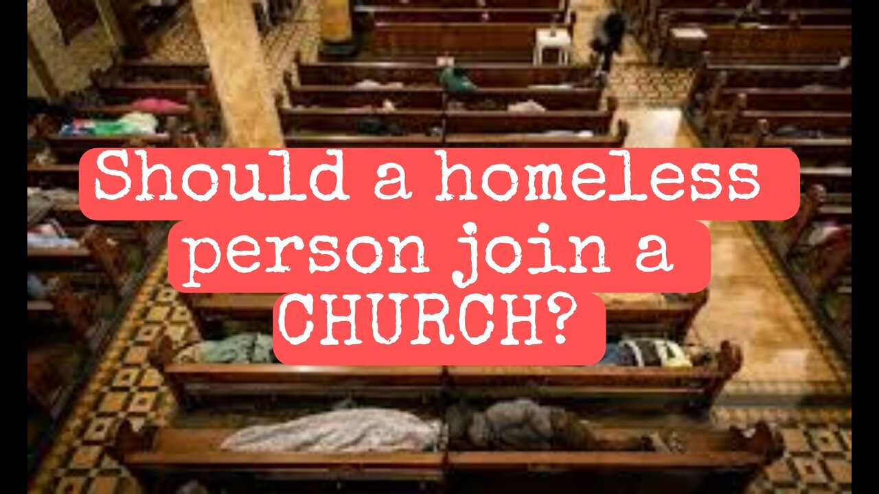 Should a homeless person get involved with a church?