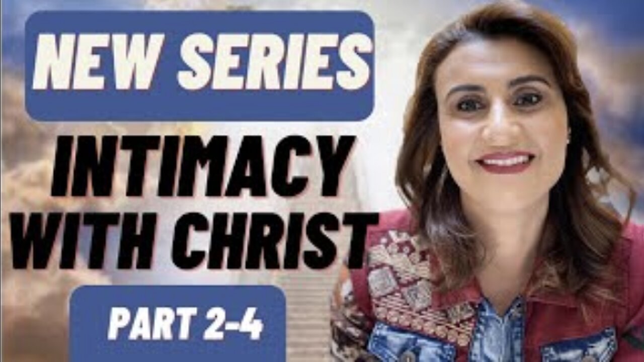 Intimacy With Christ- part 2-4