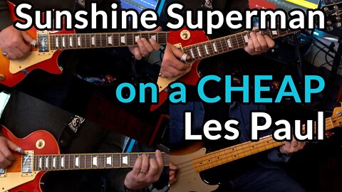 What can you do with a CHEAP LES PAUL? — Sunshine Superman (Donovan Cover)