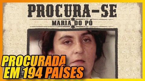 MARIA DO PÓ: A TRAFICANTE BRASILEIRA PROCURADA PELA INTERPOL #historia #crime
