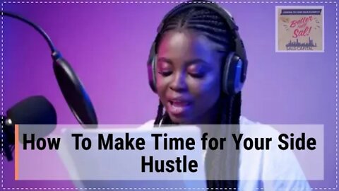 How To Make Time for Your Side Hustle