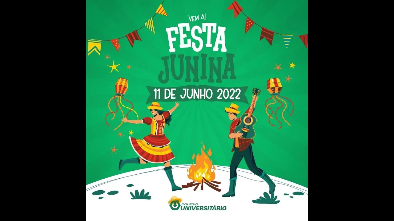 Festa Junina 2022 Colégio Universitário Anos Iniciais