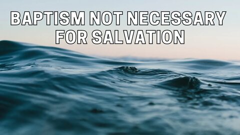 Baptism Does NOT Get You to Heaven | Mark 16:16, Acts 2:38 EXPLAINED