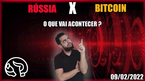 RUSSIA E AS CRIPTOMOEDAS? ATÉ QUANDO VAI ISSO? Análise Bitcoin 09/02/2022
