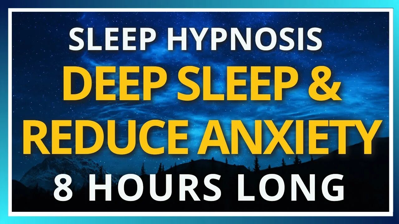 8-hour Sleep Hypnosis For Deep Sleep + Reduce Anxiety and Calm Your Mind Before Bedtime