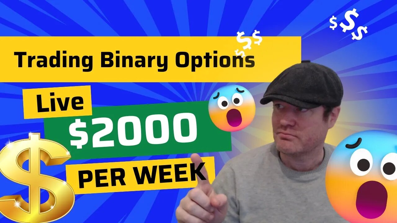 Trading Binary Options Live 2000 dollar a Week