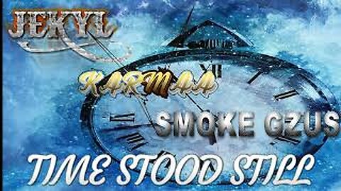 Jekyl X Karmaa X Smoke GZus - Time Stood Still (OFFICIAL AUDIO)(Prod. Sinima)