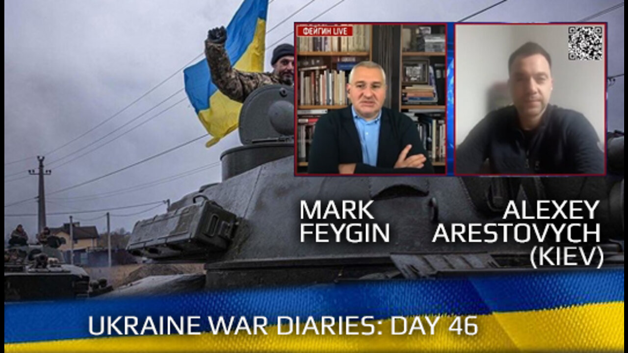 War Day 46 :: war chronicles with Advisor to Ukraine President, Intel Officer, Alexey Arestovych