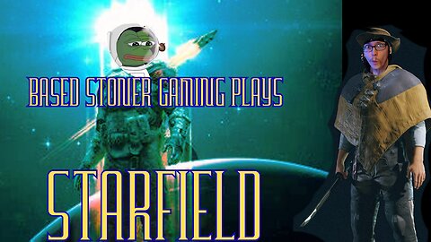 getting stoned and playing STARFIELD come join a muhfucka