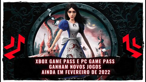 Xbox Game Pass e PC Game Pass Ganham novos Jogos Ainda em Fevereiro de 2022