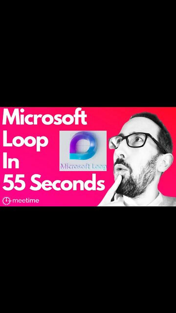 Microsoft Loop In 55 Seconds
