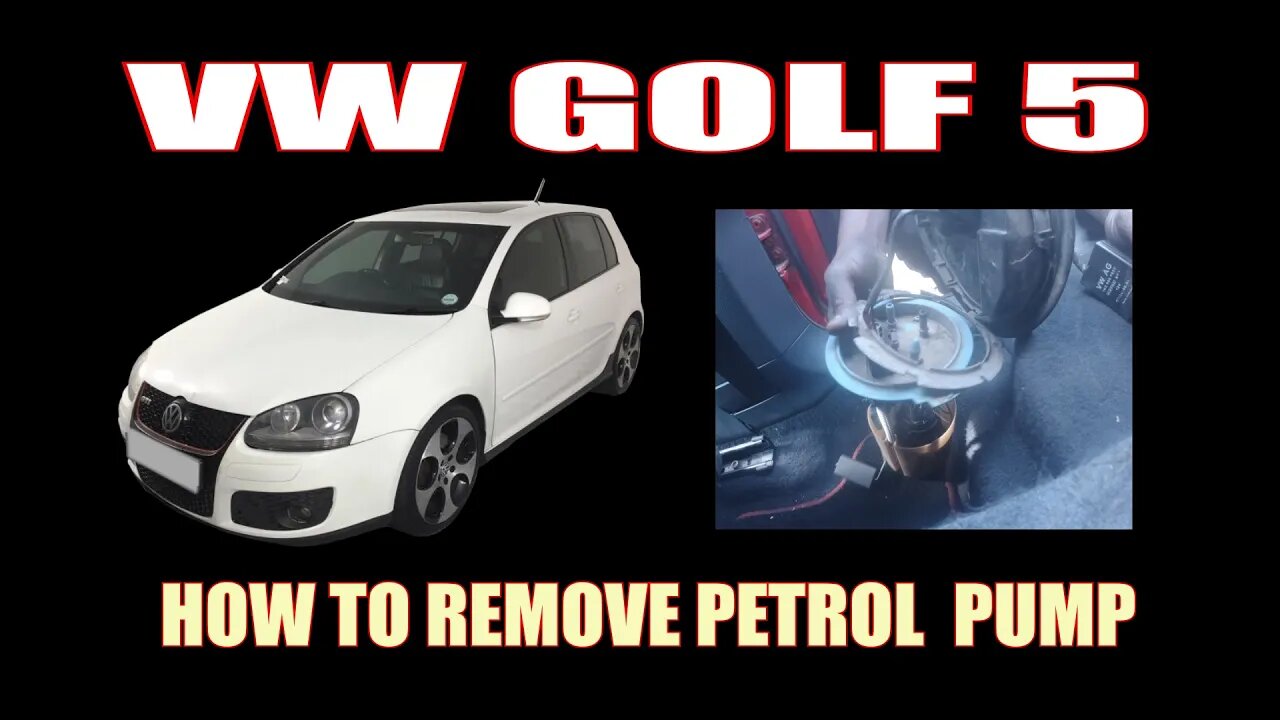 VW GOLF 5 - HOW TO REMOVE PETROL PUMP