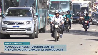 Nordeste Mineiro: Motociclistas de T. Otoni devem ter atenção ao usar capacete, segundo o CTB.