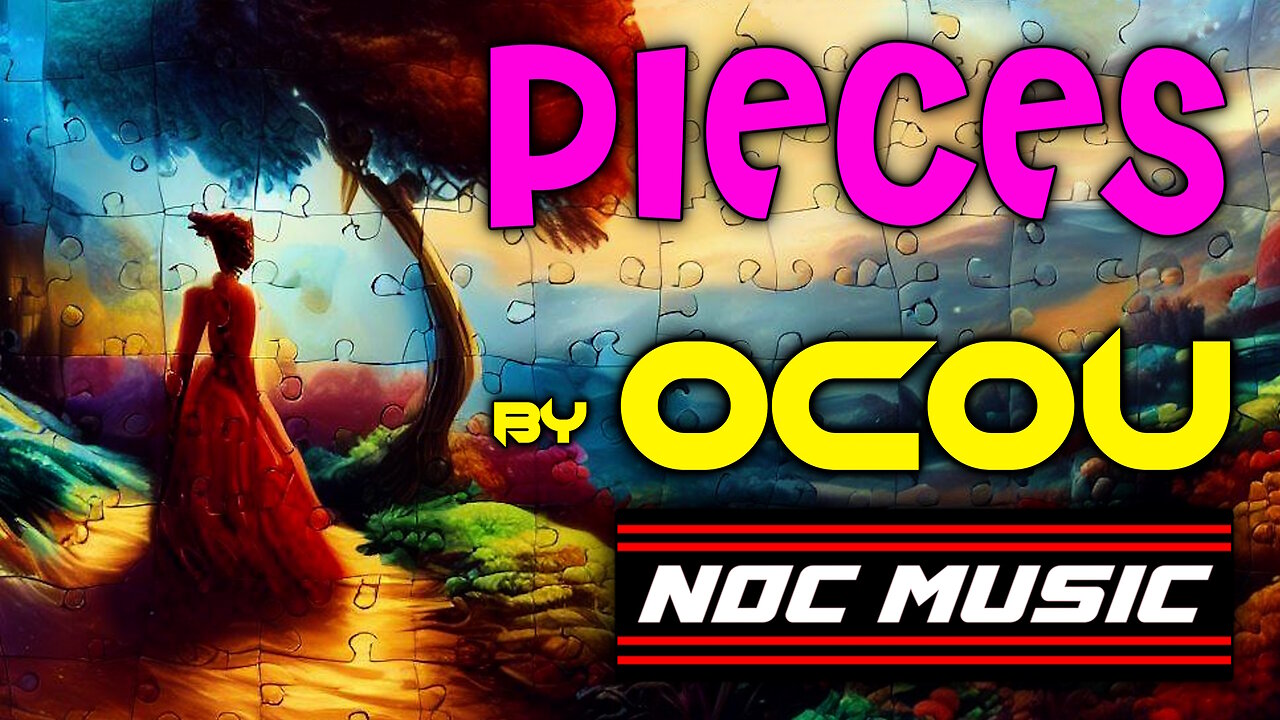 Pieces (You Wont Leave Again), by OCOU - EDM Music