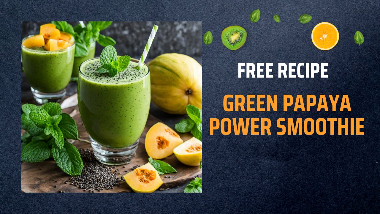 Free Green Papaya Power Smoothie Recipe 🌿🥭