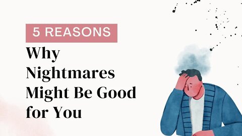 5 Reasons why nightmares might be good for you ✅