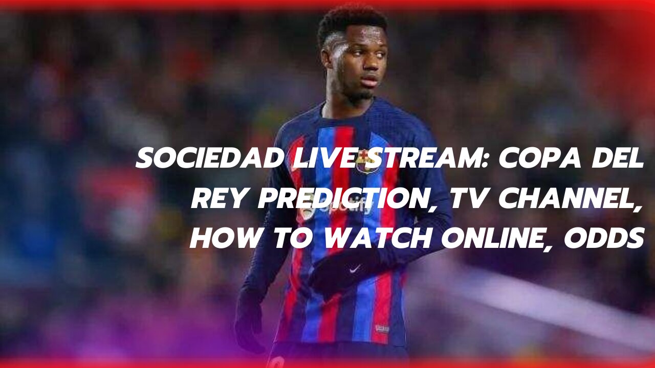 FC Barcelona vs. Real Sociedad live stream