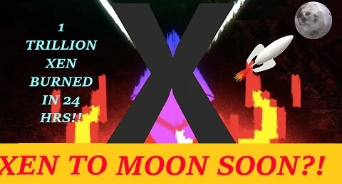XEN IS ABOUT TO GO SUPER BULLISH?! | 1 TRILLION XEN BURNED IN 24 HOURS! [CRYPTOAUDIKING]