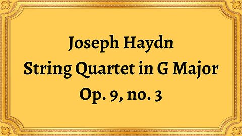 Joseph Haydn String Quartet in G Major, Op. 9, № 3