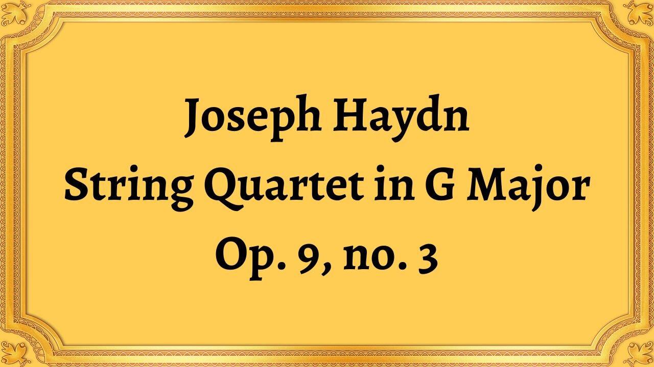 Joseph Haydn String Quartet in G Major, Op. 9, № 3