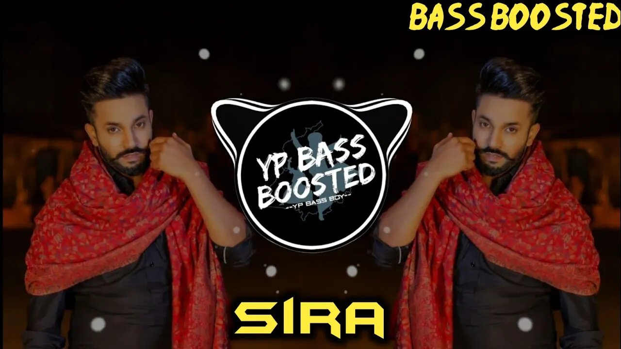 Sira - Dilpreet Dhillon (Bass Boosted) Shipra Goyal | latest punjabi bass boosted song 2022