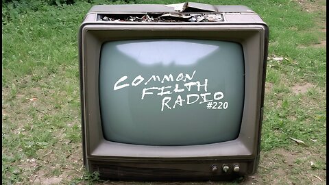 The Death of the Boomer World Order (Common Filth Radio #220)