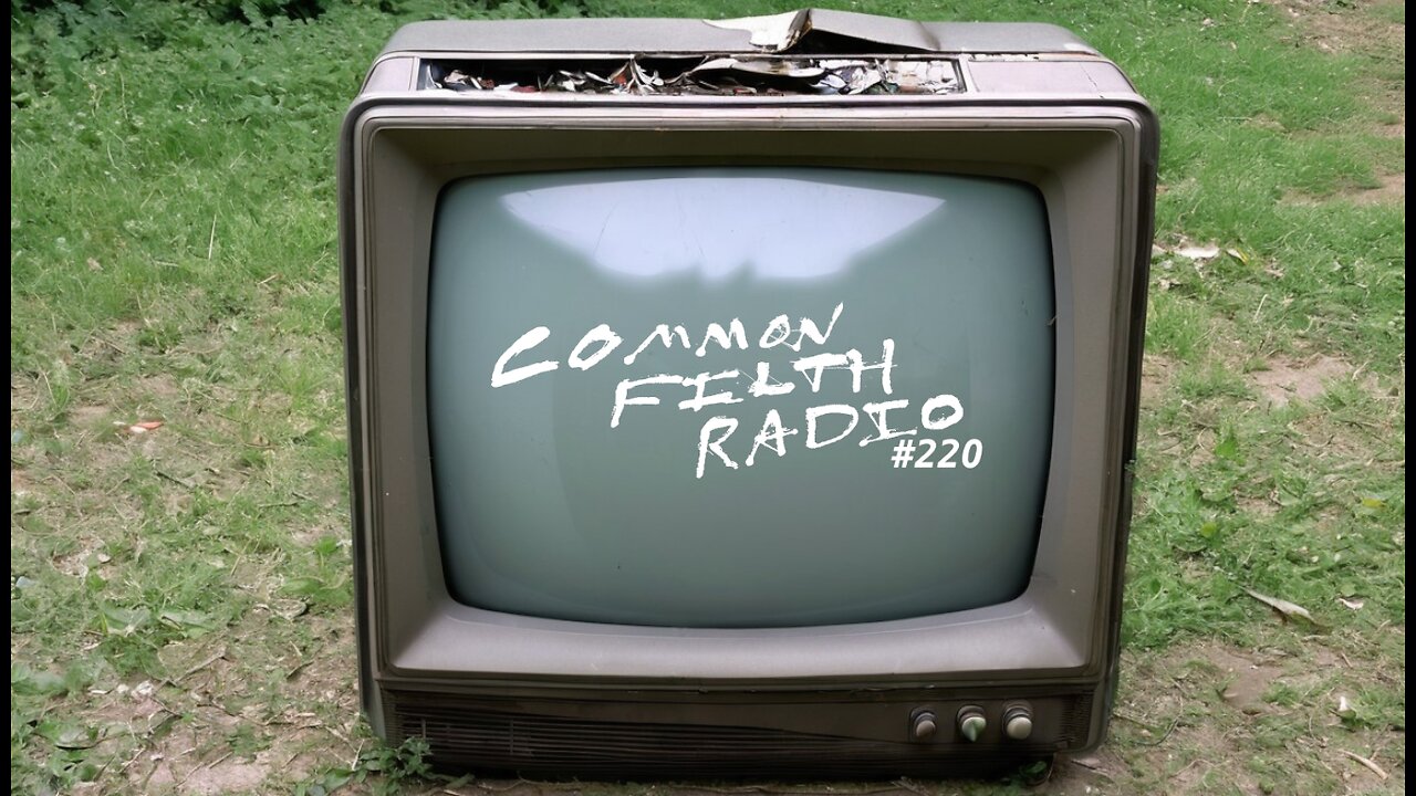 The Death of the Boomer World Order (Common Filth Radio #220)