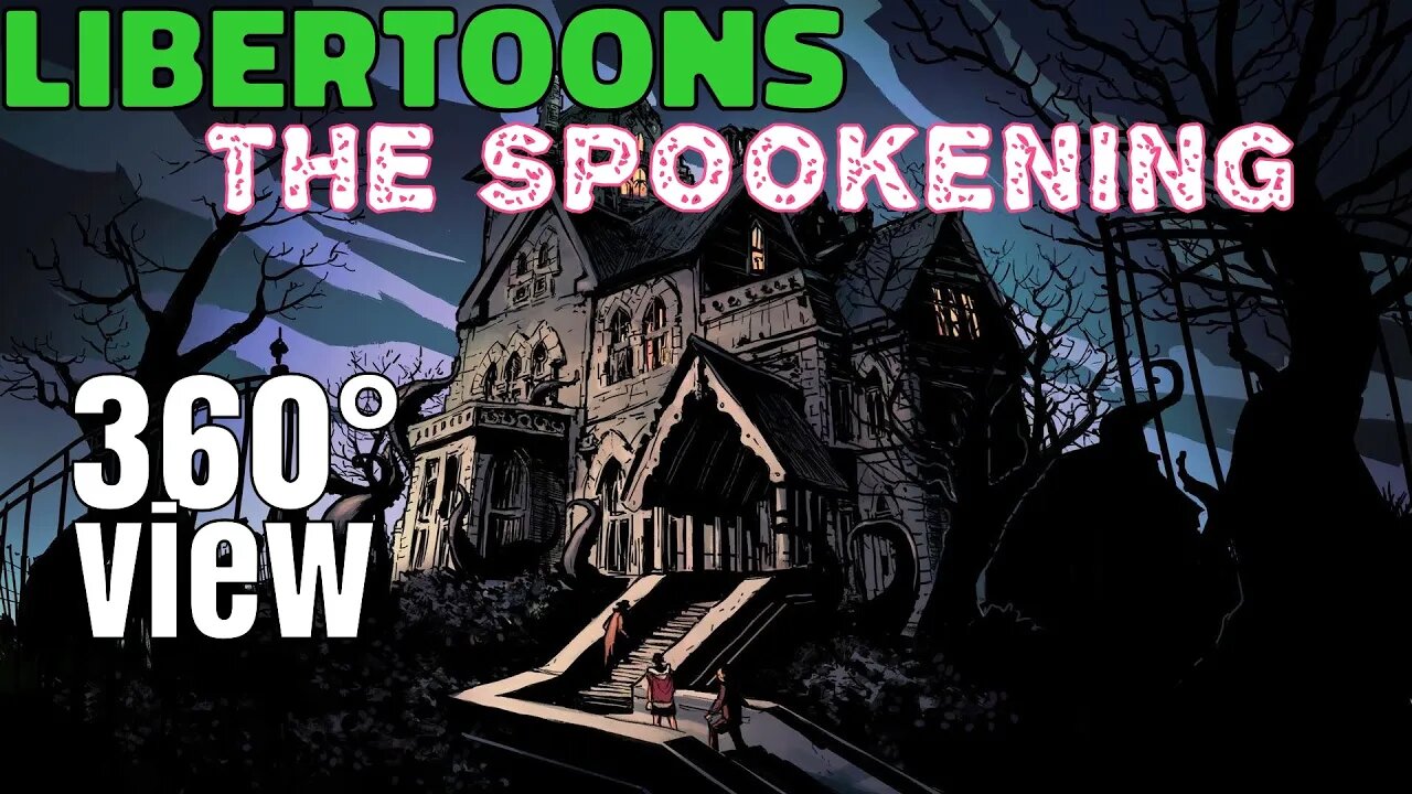 Libertoons: The Spookening (360° video)