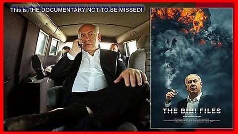 The 'Bibi' Files- 'This is THE DOCUMENTARY NOT TO BE MISSED!' 2024 (Documentary)