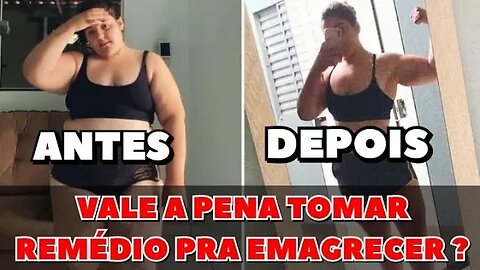 VALE A PENA TOMAR REMÉDIO PARA EMAGRECER ? BODYFITLIONS